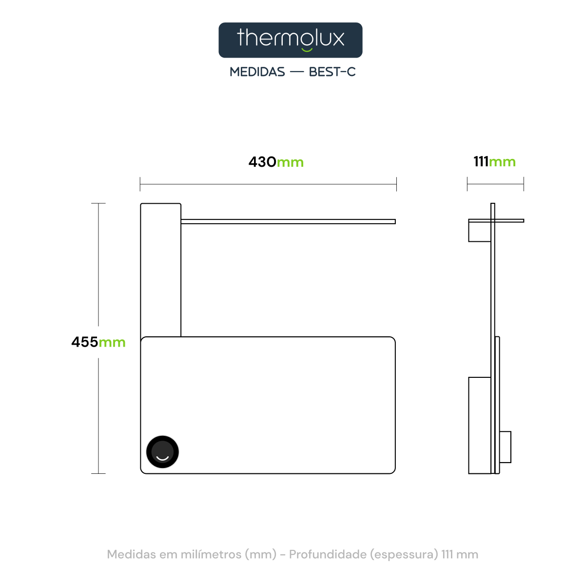 Medidas do Toalheiro Térmico Smart Best-C Thermolux: 430 mm de largura, 455 mm de altura e 111 mm de profundidade, vistas frontal e lateral